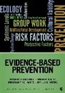 Robert K Conyne, Arthur M. Conyne Horne, Katherine A. Raczynski, Katherine A. A. Waldo Raczynski, Katherine A. Waldo Raczynski, Katherine Waldo Raczynski... - Evidence-Based Prevention