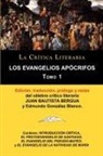 Juan Bautista Bergua, Edmundo Gonzalez Blanco, Juan Bautista Bergua - Los Evangelios Apocrifos Tomo 1, Coleccion La Critica Literaria Por El Celebre Critico Literario Juan Bautista Bergua, Ediciones Ibericas