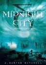 J. Barton Mitchell, Kirby Heyborne, TBA - Midnight City (Hörbuch)