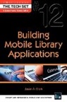 Jason a. Clark, Jason A./ Kroski Clark - Building Mobile Library Applications
