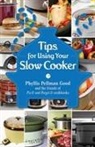Phyllis Good, Phyllis Pellman Good, Phyllis Pellman Good - Tips for Using Your Slow Cooker