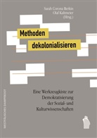 Sarah C. Berkin, Sarah Corona Berkin, Olaf Kaltmeier - Methoden dekolonialisieren
