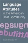 Joseph Christopher Hill - Language Attitudes in the American Deaf Community