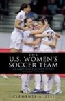 Clemente A Lisi, Clemente A. Lisi, Clemente Angelo Lisi - U.s. Women''s Soccer Team