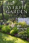 Rob (PHT)/ Culp Cardillo, David L Culp, David L. Culp, Teri Dunn Chace, David L Culp, David L. Culp... - The Layered Garden