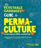 Christopher Shein, Christopher Thompson Shein, Christopher/ Thompson Shein, Julie Thompson - Vegetable Gardener''s Guide to Permaculture