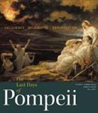 . Coates, .. Coates, Victoria C. Gardner Coates, Victoria Gardner Coates, Victoria Gardner Et Al. Coates, Kenneth Lapatin... - Last Days of Pompeii - Decadence, Apocalypse, Ressurrection