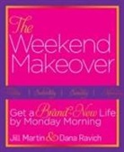 Jill Martin, Jill/ Ravich Martin, Dana Ravich - Weekend Makeover