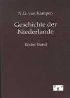 N. G. Van Kampen, N G van Kampen, N. G. van Kampen, N.G. van Kampen - Geschichte der Niederlande. Bd.1