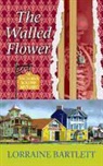L. L. Bartlett, Lorraine Bartlett - The Walled Flower