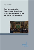 Michaela Peters, Michaela Peters - Das romantische Drama und Spaniens literarische Wege in die ästhetische Moderne