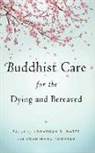 Yoshiharu Tomatsu, Jonathan S Watts, Jonathan S. Watts, Jonathan S. Tomatsu Watts, Yoshiharu Tomatsu, Jonathan Watts... - Buddhist Care for the Dying and Bereaved