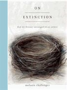 Melanie Challenger - On Extinction