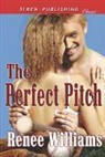Renee Williams - The Perfect Pitch (Siren Publishing Classic)