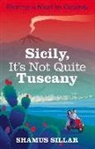 Shamus Sillar - Sicily, It's Not Quite Tuscany