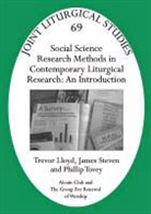 Trevor Lloyd, James Steven, Phillip Tovey - Jls 69 Social Science Research Methods in Contemporary Liturgical Research