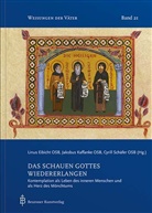 Linus Eibicht, Jakobus Kaffanke, Cyrill Schäfer, Linus Eibicht, Jakobus Kaffanke, Cyril Schäfer... - Das Schauen Gottes wiedererlangen