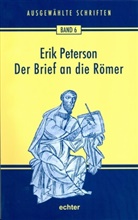 Erik Peterson, Ferdinand Hahn, Barbar Nichtweiss, Barbara Nichtweiss - Ausgewählte Schriften / Der Brief an die Römer