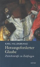 Karl Hillenbrand - Herausgeforderter Glaube