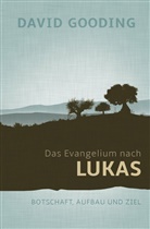 David Gooding, David W Gooding, David W. Gooding - Das Evangelium nach Lukas