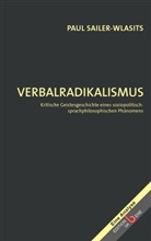 Paul Sailer-Wlasits - Verbalradikalismus