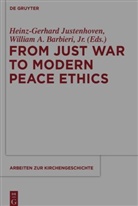 A Jr. Barbieri, A Jr. Barbieri, Jr. Barbieri, William A. Barbieri, Heinz-Gerhar Justenhoven, Heinz-Gerhard Justenhoven - From Just War to Modern Peace Ethics