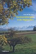 Franz Auf der Maur - Rundwanderungen in der Region Bern
