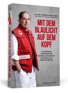 Friedrich Frohlauber, Friedrich (Dr. med.) Frohlauber, Friedrich Dr. med. Frohlauber - Mit dem Blaulicht auf dem Kopf