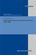 Rolf Lessenich, Rolf P Lessenich, Rolf P. Lessenich, Uwe Baumann, Mar Laureys, Marc Laureys... - Neoclassical Satire and the Romantic School 1780-1830
