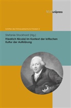 Corneli Klettke, Cornelia Klettke, Andreas Köstler u a, Stefanie Stockhorst - Friedrich Nicolai im Kontext der kritischen Kultur der Aufklärung