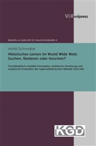 Astrid Schwabe, Konferen für Geschichtsdidaktik, Konferenz für Geschichtsdidaktik - Historisches Lernen im World Wide Web: Suchen, flanieren oder forschen?