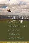 Bernhard Gissibl, Bernhard (EDT)/ Hohler Gissibl, Bernhard Hohler Gissibl, GISSIBL BERNHARD HOHLER SABINE K, Bernhard Gissibl, Gissibl Bernhard... - Civilizing Nature print on demand