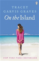 Tracey Garvis, Tracey Garvis Graves, Tracey G Graves, Tracey Garvis Graves, Tracey Gravis Graves - On the Island