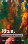 Pamela Stewart, Pamela J Stewart, Pamela J. Stewart, Pamela J. Strathern Stewart, Pamela/ Strathern Stewart, Andrew Strathern - Ritual: Key Concepts in Religion
