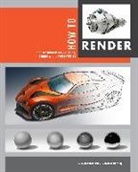 Thomas Bertling, Scott Robertson, Scott Robertson - How to Render