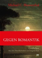 Michael C Blumenthal, Michael C. Blumenthal - Gegen Romantik