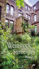 Michael C Blumenthal, Michael C. Blumenthal - Weinstock unter den Sterbenden