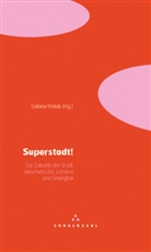 Sabine Pollak - Superstadt!