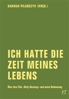 Hanna Pilarczyk, Hannah Pilarczyk - Ich hatte die Zeit meines Lebens