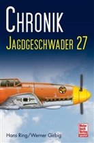 Girbig, Werner Girbig, Rin, Han Ring, Hans Ring - Chronik Jagdgeschwader 27