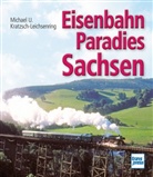 Kratzsch-Leichsenring, Michael U Kratzsch-Leichsenring, Michael U. Kratzsch-Leichsenring - Eisenbahnparadies Sachsen