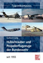 Gerhard Lang - Hubschrauber und Propellerflugzeuge der Bundeswehr