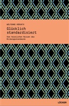 Wolfgang Horvath - Glücklich standardisiert
