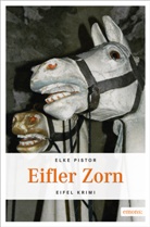 Elke Pistor - Eifler Zorn