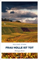 Roland Stark - Frau Holle ist tot