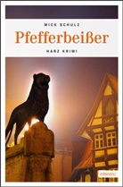 Mick Schulz - Pfefferbeißer
