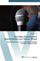 Matthias Aust - Von den klassischen Nachrichten zur News Show