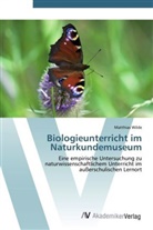 Matthias Wilde - Biologieunterricht im Naturkundemuseum