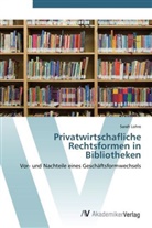 Sarah Lohre - Privatwirtschafliche Rechtsformen in Bibliotheken