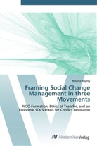 Maurice Apprey - Framing Social Change Management in three Movements